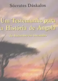 Um testemunho para a História de Angola