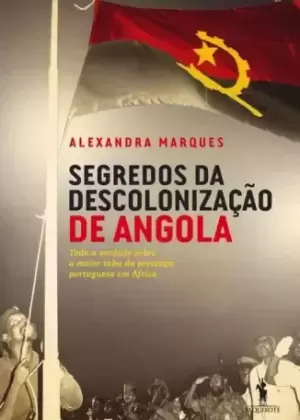 Secrets of Angola's Decolonization
